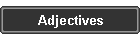 Adjectives